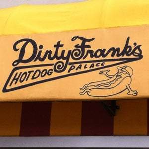 Dirty Frank's Hot Dog Palace